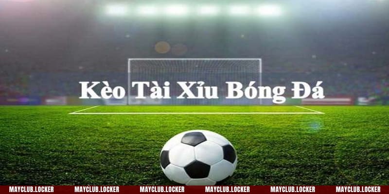 Bí kíp đánh tài xỉu bóng đá hiệu quả 2025 newbie nên ghi nhớ