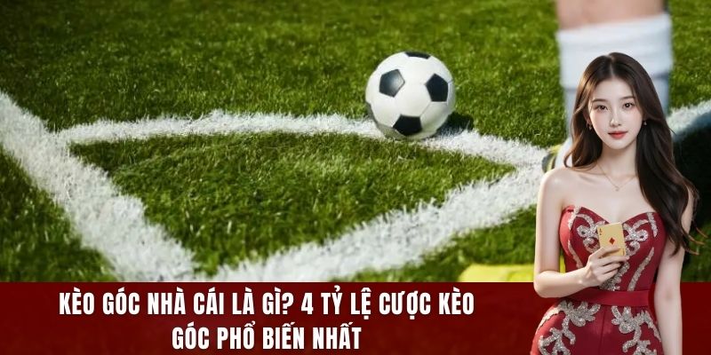 kèo góc nhà cái
