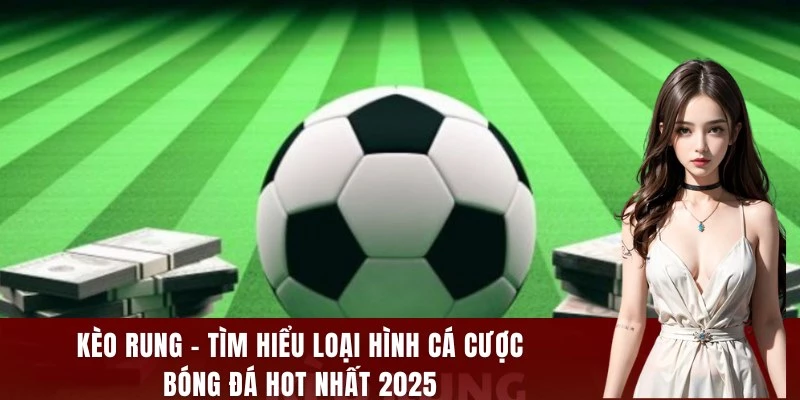 kèo rung mayclub