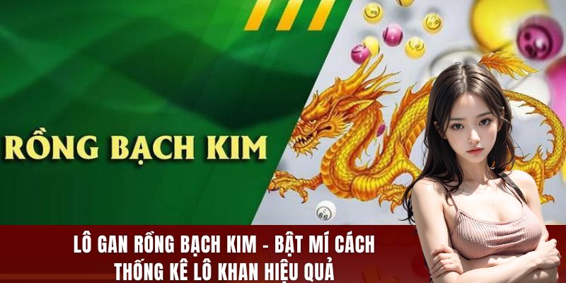 lô gan rồng bạch kim