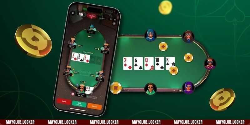 Poker MAYCLUB yêu cầu người chơi phải có khả năng phân tích