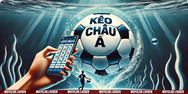 Tìm hiểu một số kiểu kèo châu Á phổ biến và cách đọc kết quả chính xác
